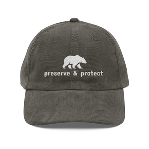 Preserve & Protect Corduroy Cap Embroidered Baseball Hat Grizzly Bear Embroidery Nature Lover National Park Gift Idea Corded Vintage Cap