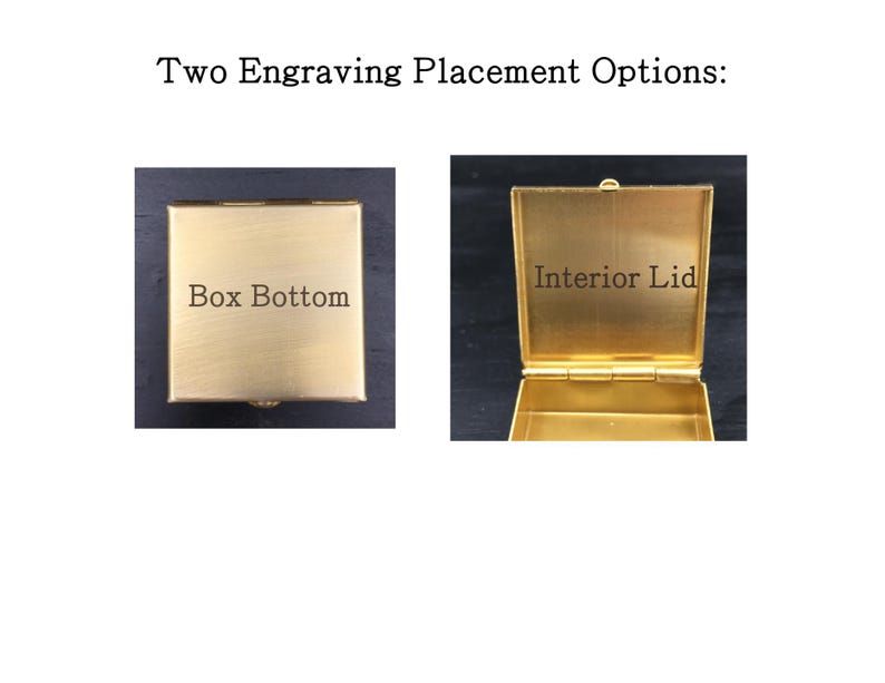 May include: Two options for engraving placement on a gold metal box. The first option is on the bottom of the box, which says "Box Bottom". The second option is on the inside of the lid, which says "Interior Lid".