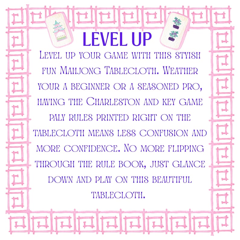 May include: A white Mahjong tablecloth with a pink border and the words "LEVEL UP" in blue. The tablecloth includes the Charleston and key game rules. Two Mahjong tiles are shown in the upper corners.