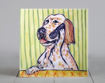 English Setter Talking on Cell Phone Coaster Tile - Dog Art Animal Decor Gift - Handmade Home Decor - Multiple Sizes Availabl
