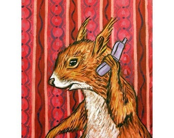 Red Squirrel Talking to Friend on a Cell Phone Art print