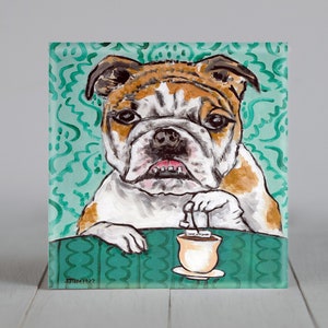 Bulldog steeping tea dog art tile gift - multiple sizes available