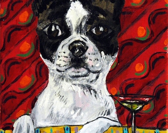 Boston Terrier, dog art, dog print, boston terrier art, martini, martini art, martini print 13x19