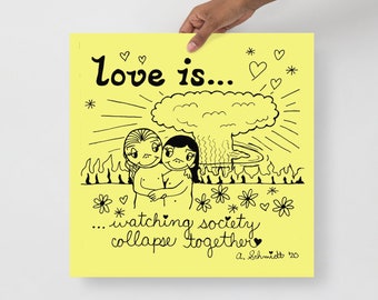 Love Is Watching Society Collapse Together Apocalyptic Mushroom Cloud Funny Dark Humor Romantic Retro Inspired Cartoon Original Art Print