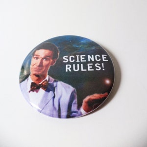 Bill Nye the Science Guy Science Rules Pinback Button OR Magnet 2.25 inch image 1