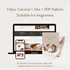 May include: A digital product listing for a crochet pattern for a dress for toys. The listing includes a video tutorial, website instructions, and a PDF pattern. The image shows a laptop screen with the website, a PDF pattern, and a small phone screen with a close-up of the pattern.