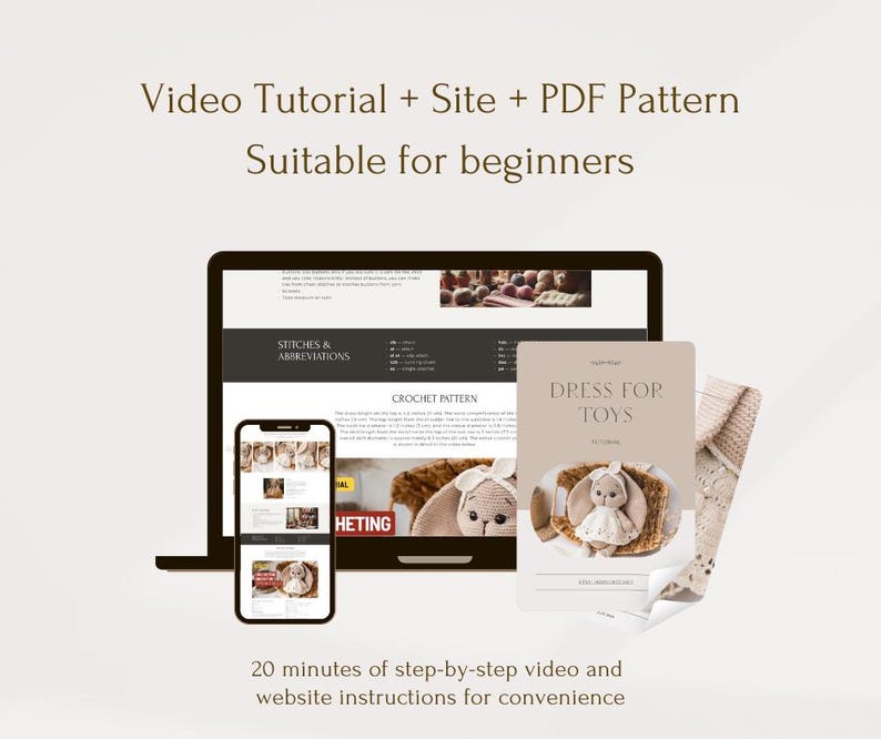 May include: A digital product listing for a crochet pattern for a dress for toys. The listing includes a video tutorial, website instructions, and a PDF pattern. The image shows a laptop screen with the website, a PDF pattern, and a small phone screen with a close-up of the pattern.
