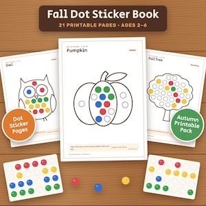 May include: A Fall Dot Sticker Book printable set featuring three activity pages with outlines of an owl, a pumpkin, and a tree. Includes two sheets of colorful circular stickers in red, yellow, blue, and green, plus text labels.