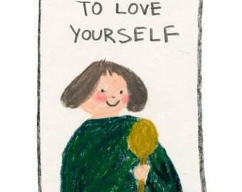 Don't forget to love yourself print