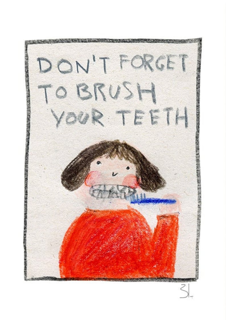 Don't forget to brush your teeth print image 1