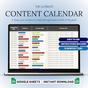 May include: A laptop screen displaying a Google Sheet template for a content calendar. The calendar is organized by date, platform, content type, and content link. The sheet includes instructions and 12 monthly tabs. The text "THE ULTIMATE CONTENT CALENDAR" is at the top of the sheet.