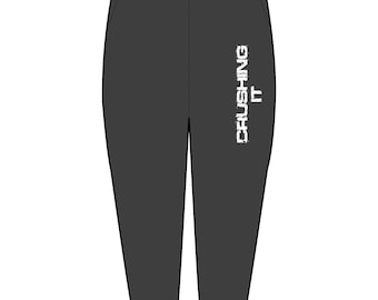 CRUSHING IT - Sweatpants