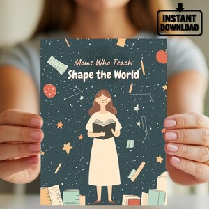 Cartão de felicitações para mães professoras - Cartão inspirador para educadores - Cartão sincero para o dia das mães - Mães que ensinam moldam o mundo
