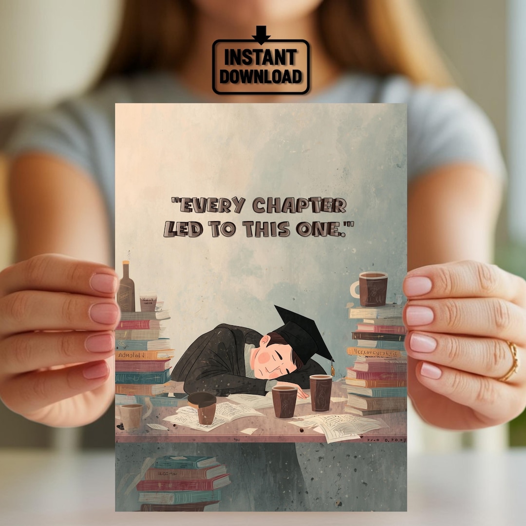 Graduation Card Printable – Every Chapter Led to This One – Tired ...