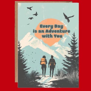 Romantic Hiking Adventure Card for Couples – Cute Nature Love Greeting Card for Anniversary, Outdoorsy Husband Wife or Boyfriend Gift