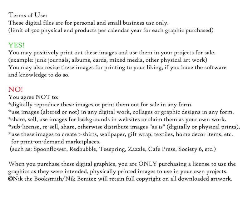 May include: Terms of Use for digital graphics. You may print these images for personal use or small business use, but you may not reproduce or sell them.  The text states that you are only purchasing a license to use the graphics as intended.  Nik the Booksmith/Nik Benitez will retain full copyright on all downloaded artwork.