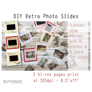 May include: DIY retro photo slide kit with three frames, fifteen photos, and eight blank film strips. The kit includes two high-resolution pages printed at 300 dpi, sized at 8.5" x 11". The slides feature vintage photography and text.