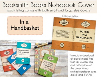 In A Handbasket Notebook Cover Kit  - 2 cover sizes - bookmaker's labels - lined paper - title pages - ending pages