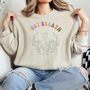 just breathe hoodie/sweatshirt | positivity themed clothing | mental health awareness gift