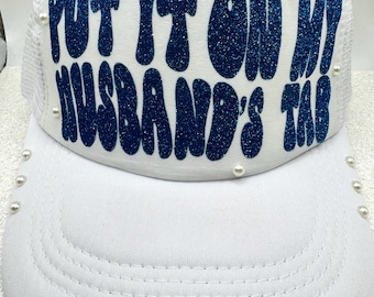 Put It on My Husband Tab Trucker Hat - Etsy