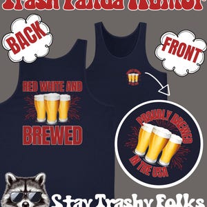 Tank Top Proudly Brewed in the USA Shirt, Red White and Brewed Back Print, Funny Beer 4th of July Tank, Patriotic Drinking Shirt, USA Party