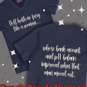Hell Hath No Fury Like a Woman Shirt, Funny Breakup Tee, Empowerment T-Shirt, Bold Women&#39;s Graphic Tee, Sassy Self-Care Shirt, V-Neck