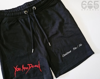 You Are Dead Embroidered Shorts