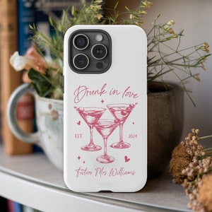Personalized Future Mrs Phone Case, Drunk In Love Funny Bridal Phone Cover, Cocktail Martini Protective Phone Case For Women, Gift For Bride