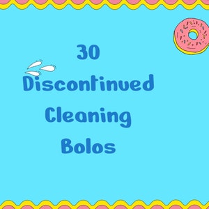 May include: A blue background with the text "30 Discontinued Cleaning Bolos" in blue text. The image also includes a pink donut, a white daisy, and two red and white candy canes.