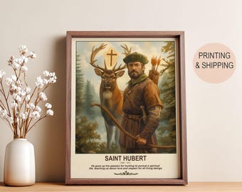 May include: Framed print featuring Saint Hubert, a man in medieval attire with a bow and arrow, standing beside a deer. The artwork includes a cross above the deer and text that reads "SAINT HUBERT" and a quote about love and respect.
