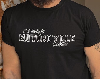 Motorcycle Season Graphic Tee, Humorous Biker T-Shirt