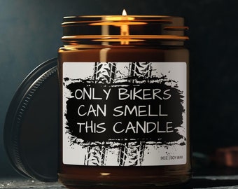 Motorcycle Rider Funny Gift for Him Home Decor Candle Gift for Biker 'Only Bikers Can Smell This Candle'  Biker Gag Candle Moto Humor Gift