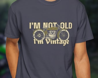 I'm Not Old I'm Vintage Motorcycle Rider T-shirt | Funny Biker