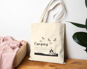 Because Being Eaten by Mosquitos Is Still Better Than Being At Work Tote Bag | Funny Camping