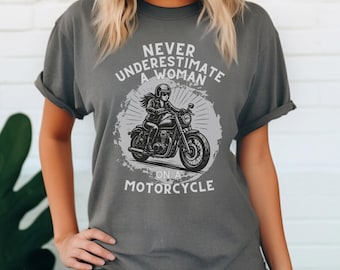 Never Underestimate a Woman on a Motorcycle T-shirt | Comfort Colors Biker Babe Tee