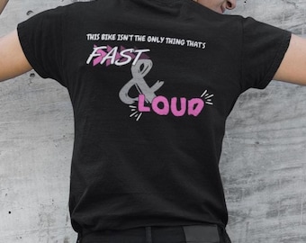 Sexy Lady Motorcycle Rider Tee Funny Biker Babe Shirt Motorcycle Rider Rally Wear 'Fast and Loud' Tee Perfect gift for her