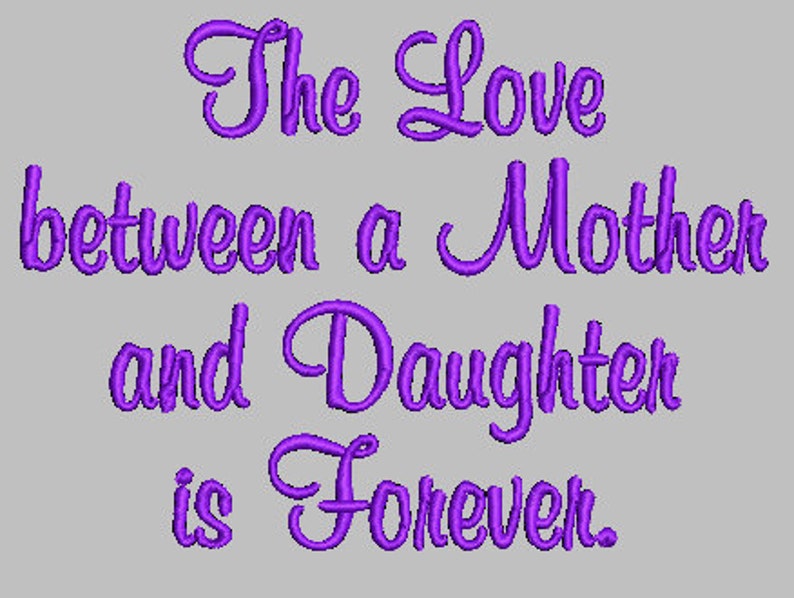 The Love Between Mother and Daughter is Forever Embroidery Design 2 Sizes Custom Phrase Welcome image 1