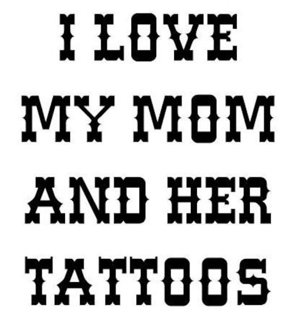 I Love My Mom And Her Tattoos Svg Pdf Png File Welcome Etsy