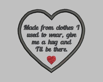 3.5 Inch Heart Made from Clothes I used to wear give me hug-Embroidery Design Sizes Jef Sew Exp Pes Vp3 Vip Hus XXX Dst-Custom Wording