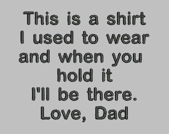 This is a shirt I used to wear DAD Embroidery Design - 2 Sizes - Custom Wording Welcome
