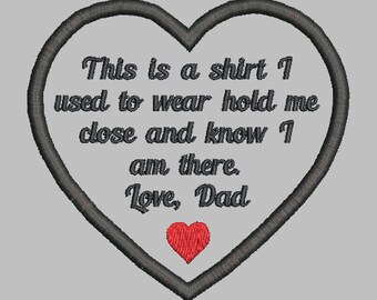 3.5" Heart Memory Patch Applique-This is a Shirt Hold Me Close Know There -Dad-Pes Jef Sew Hus Vip Exp XXX Dst-Instant Download Instructions