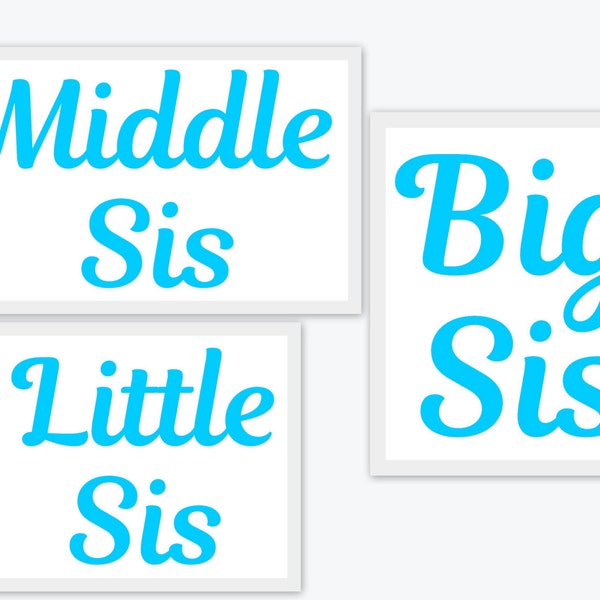 Big Sis Middle Sis Little Sis  SVG  PDF PNG, Jpg Eps, Dxf File -  Welcome Silhouette- Cricut Compatible