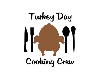 Turkey Day Cooking Crew - SVG  PDF PNG Jpg Eps, Dxf File -  Welcome Silhouette- Cricut Compatible