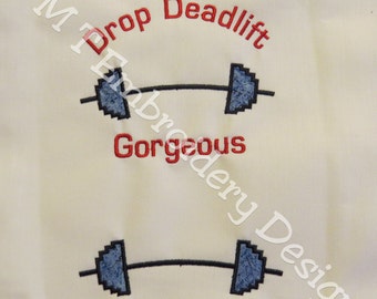 Bar Bell -Drop Deadlift Gorgeous  - Crossfit -  Applique Designs - 2 sizes - 2 Designs