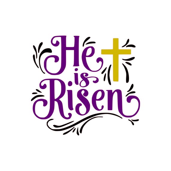 He Is Risen SVG PDF PNG Jpg Dxf Eps File Welcome Etsy