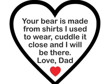 Your Bear is Made from Shirts Cuddle Close - Dad - SVG PDF PNG Jpg Dxf Eps - Silhouette- Cricut Compatible - Custom Wording Welcome