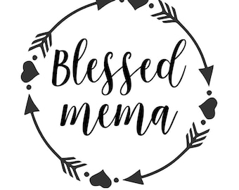 Blessed mema  - SVG  PDF PNG Jpg Dxf Eps -  Welcome Silhouette- Cricut Compatible