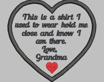 3.5" Heart Memory Patch Applique-This is a Shirt Hold Me Close Know There-Grandma-Pes Jef Sew Hus Vip Exp XXX Dst-Instant Download