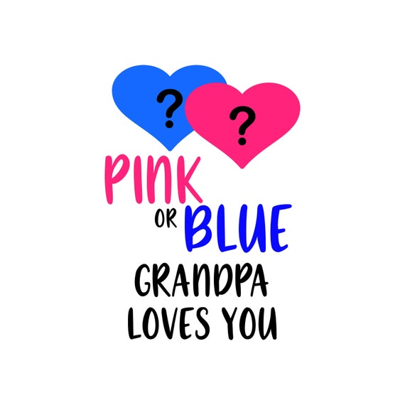 Pink Or Blue Grandpa Loves You Svg Pdf Png Eps Dxf File Etsy