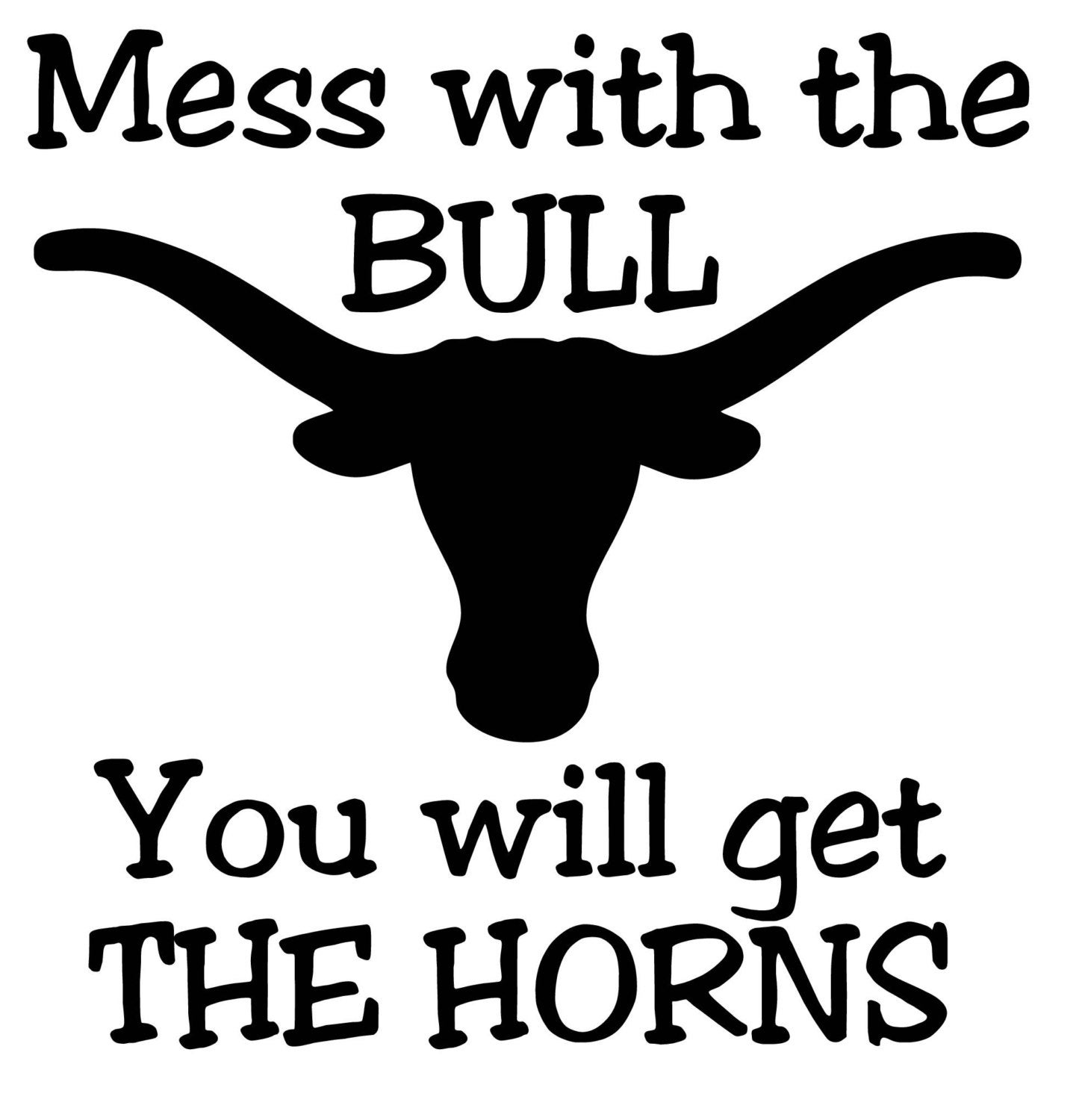 Mess With the Bull You Will Get the Horns SVG PDF PNG Eps Dxf Etsy UK